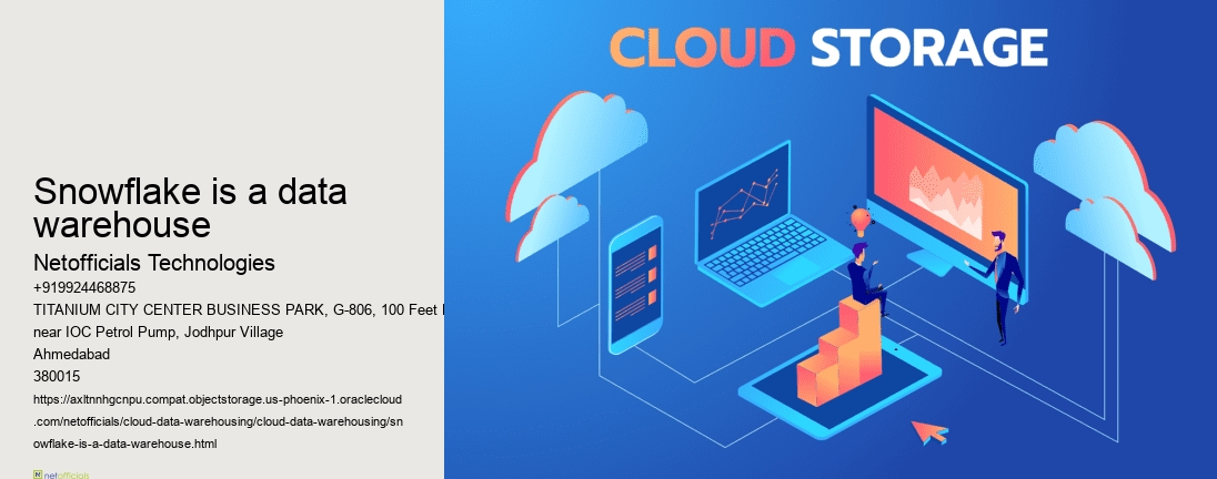 snowflake is a data warehouse